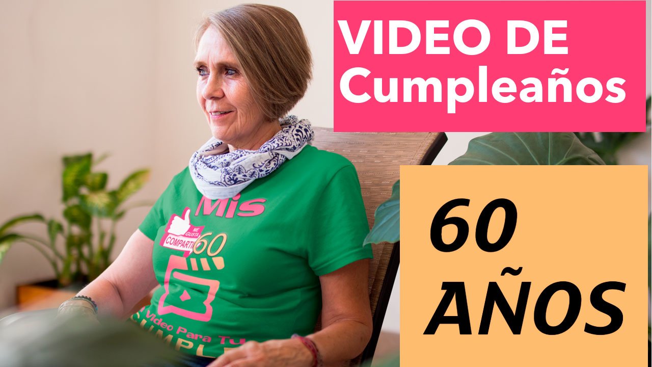 Video de cumpleaños 60